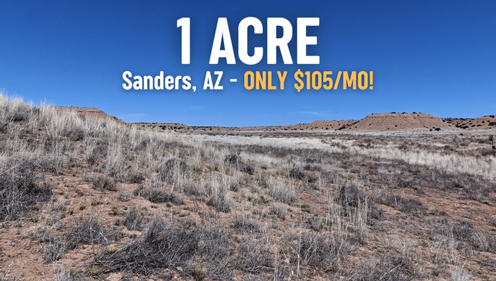 Your Off-grid Oasis Is Here! Sanders, AZ Land @$105/MO!