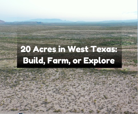 Affordable Ranch Land in West Texas—20 Acres!