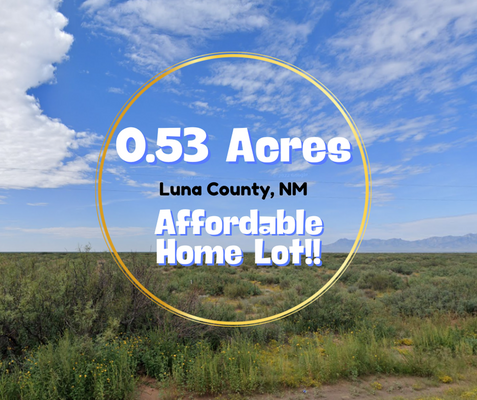 Affordable  Get away from the City! 0.53 acres Luna Lot