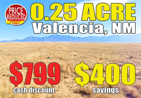 Price Drop $400 Savings! Quarter Acre in Valencia, NM!