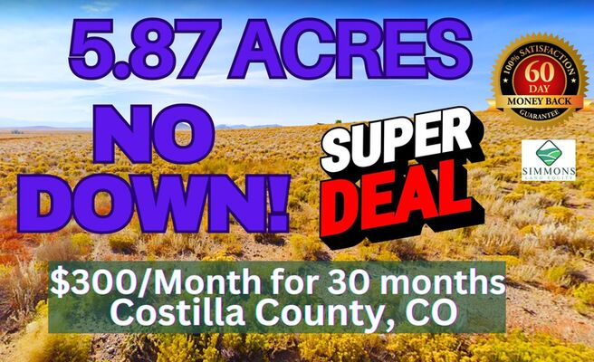 Build Your Home on this Desert Oasis in CO. 5.87 ac $0 Down!